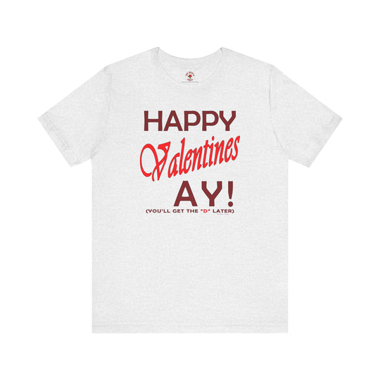 Happy Valentine's Ay T-Shirt