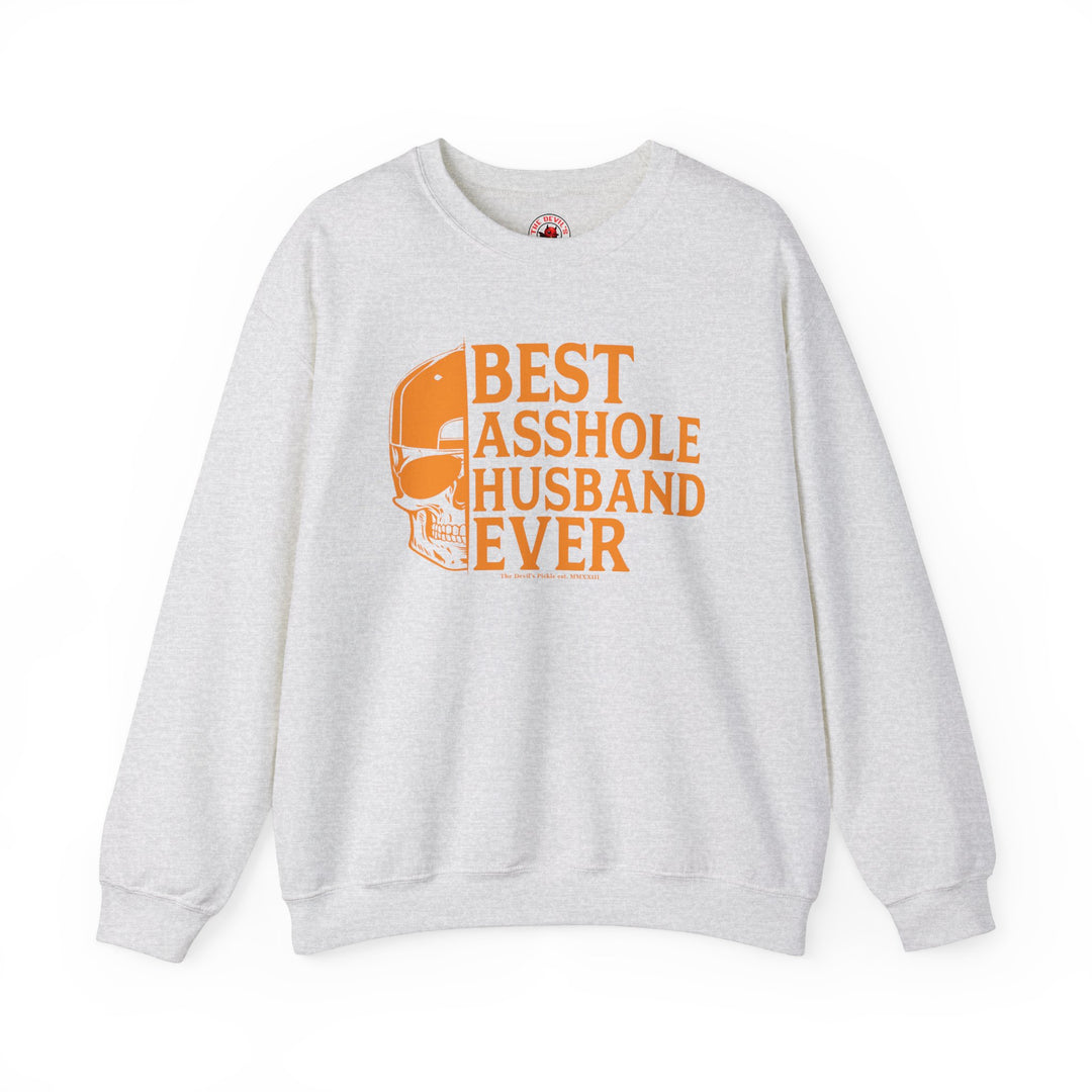 Best Asshole Husband Ever Crewneck Sweatshirt