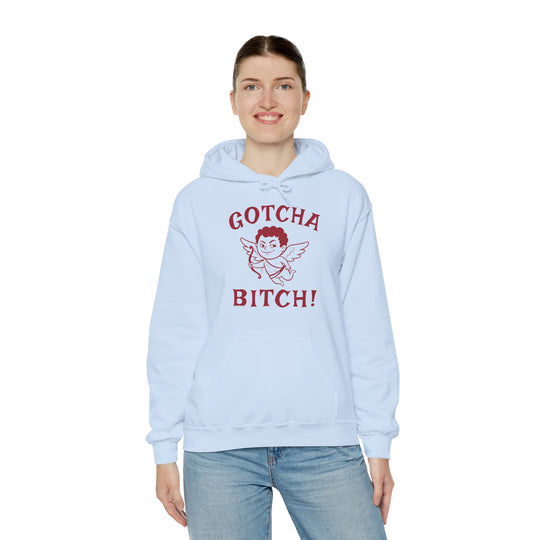 Gotcha Bitch Hooded Sweatshirt