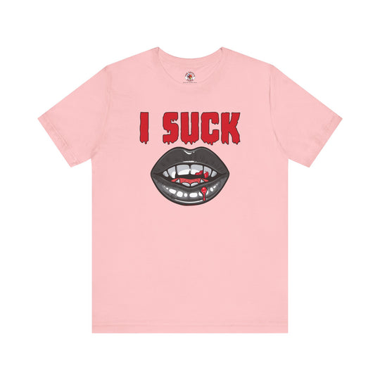 I Suck T-Shirt
