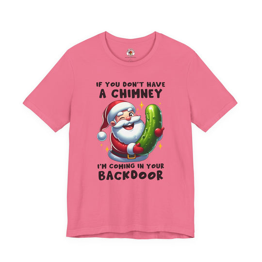 If You Don't Have A Chimney T-Shirt