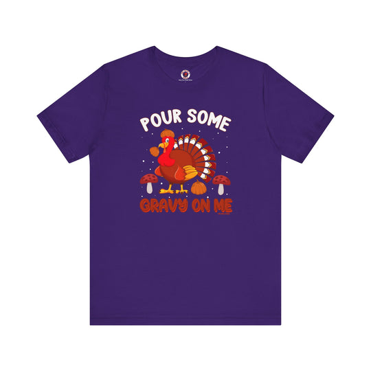 Pour Some Gravy On Me T-Shirt