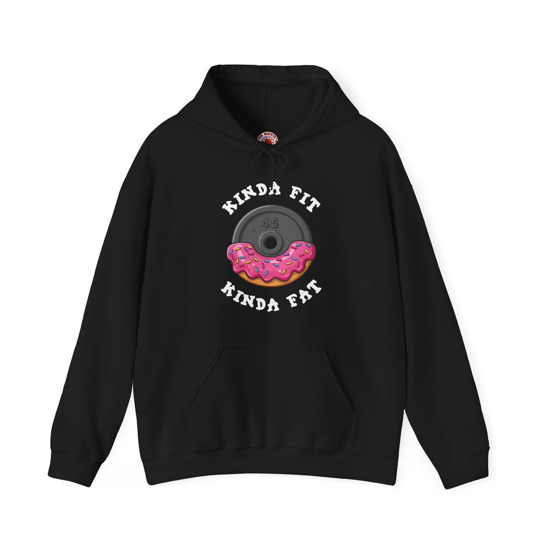 Kinda Fit, Kinda Fat Hooded Sweatshirt