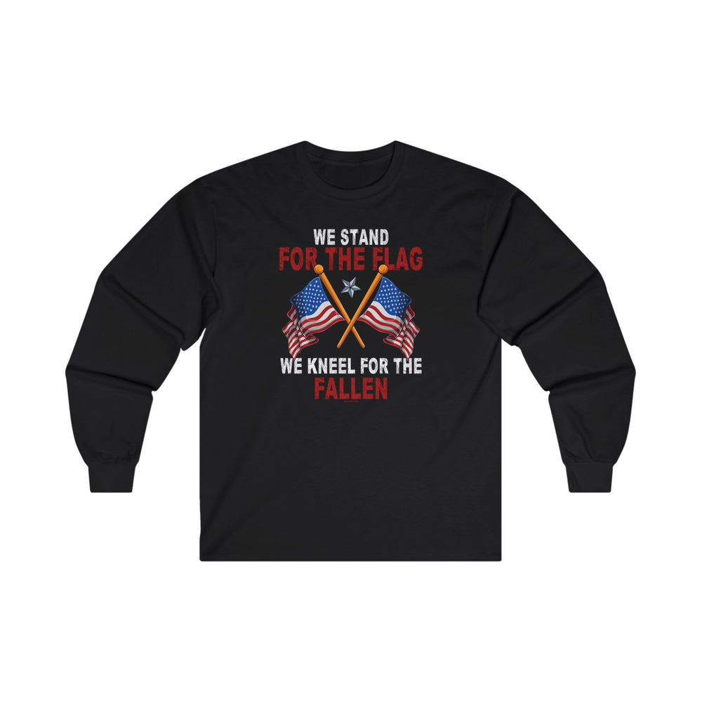 We Stand For The Flag Long Sleeve Tee