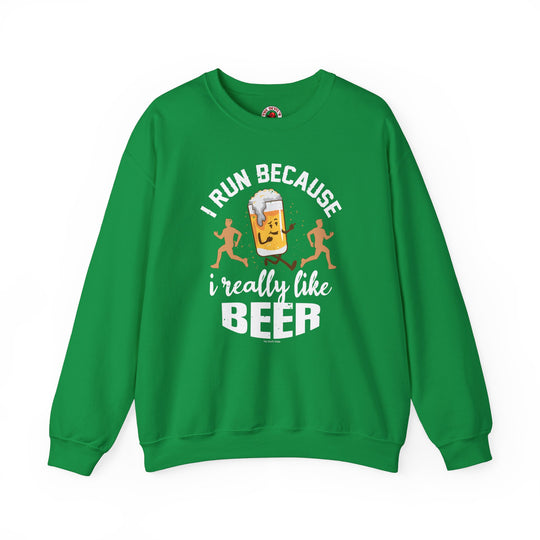 I Run Because I Really Like Beer Crewneck Sweatshirt