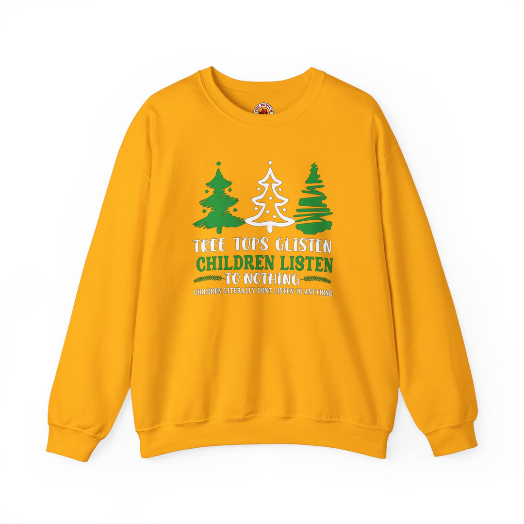 Tree Tops Glisten Children Listen to Nothing Crewneck Sweatshirt