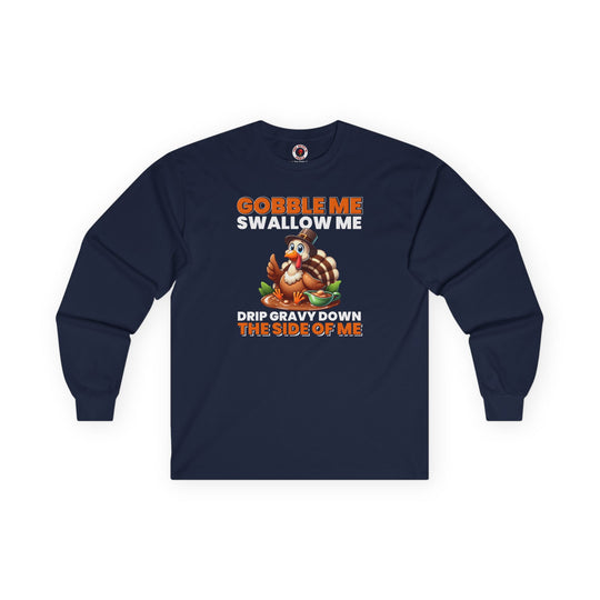 Gobble Me Swallow Me Long Sleeve Tee