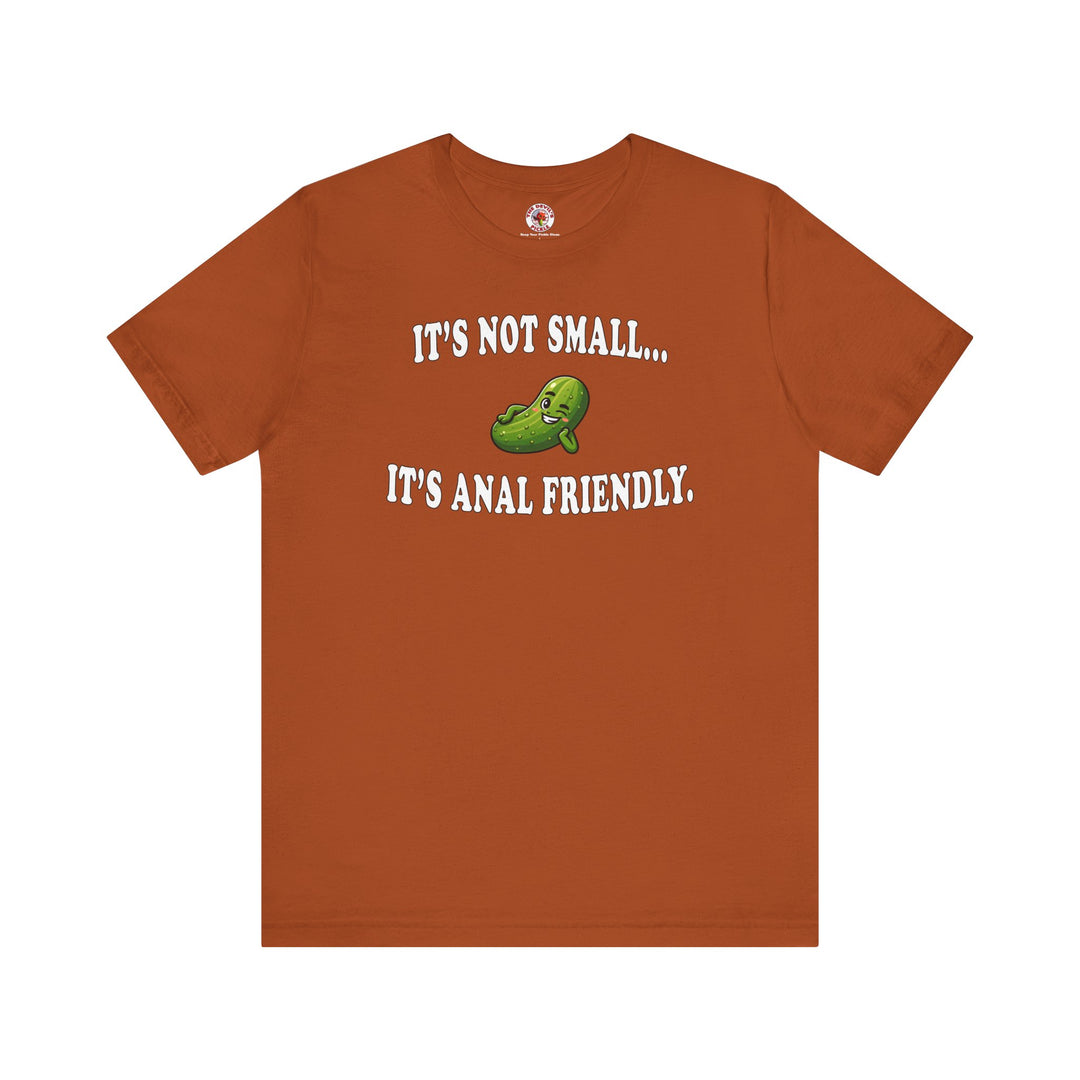 It's Not Small T-Shirt