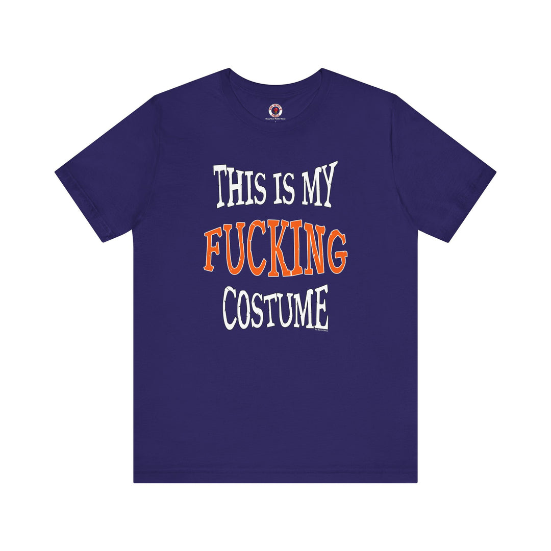 This Is My Fucking Costume T-Shirt