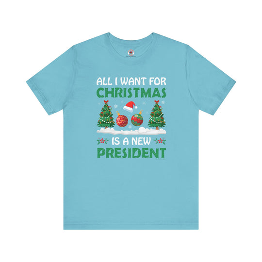 All I Want For Christmas Is A New President T-Shirt