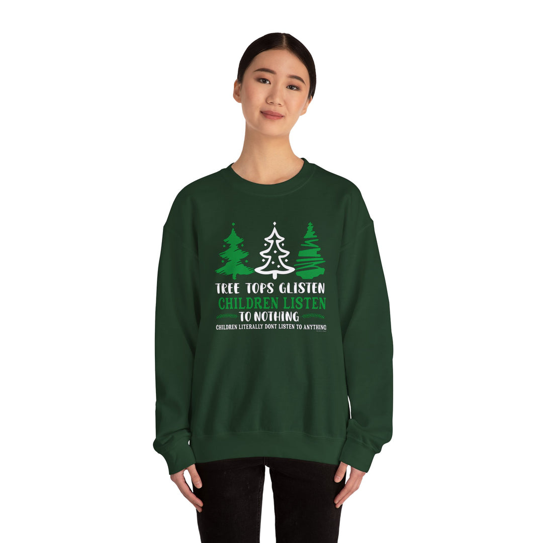 Tree Tops Glisten Children Listen to Nothing Crewneck Sweatshirt