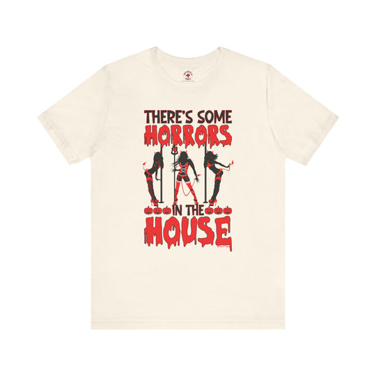 There's Some Horrors In The House T-Shirt