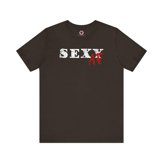 Sexy AF T-Shirt