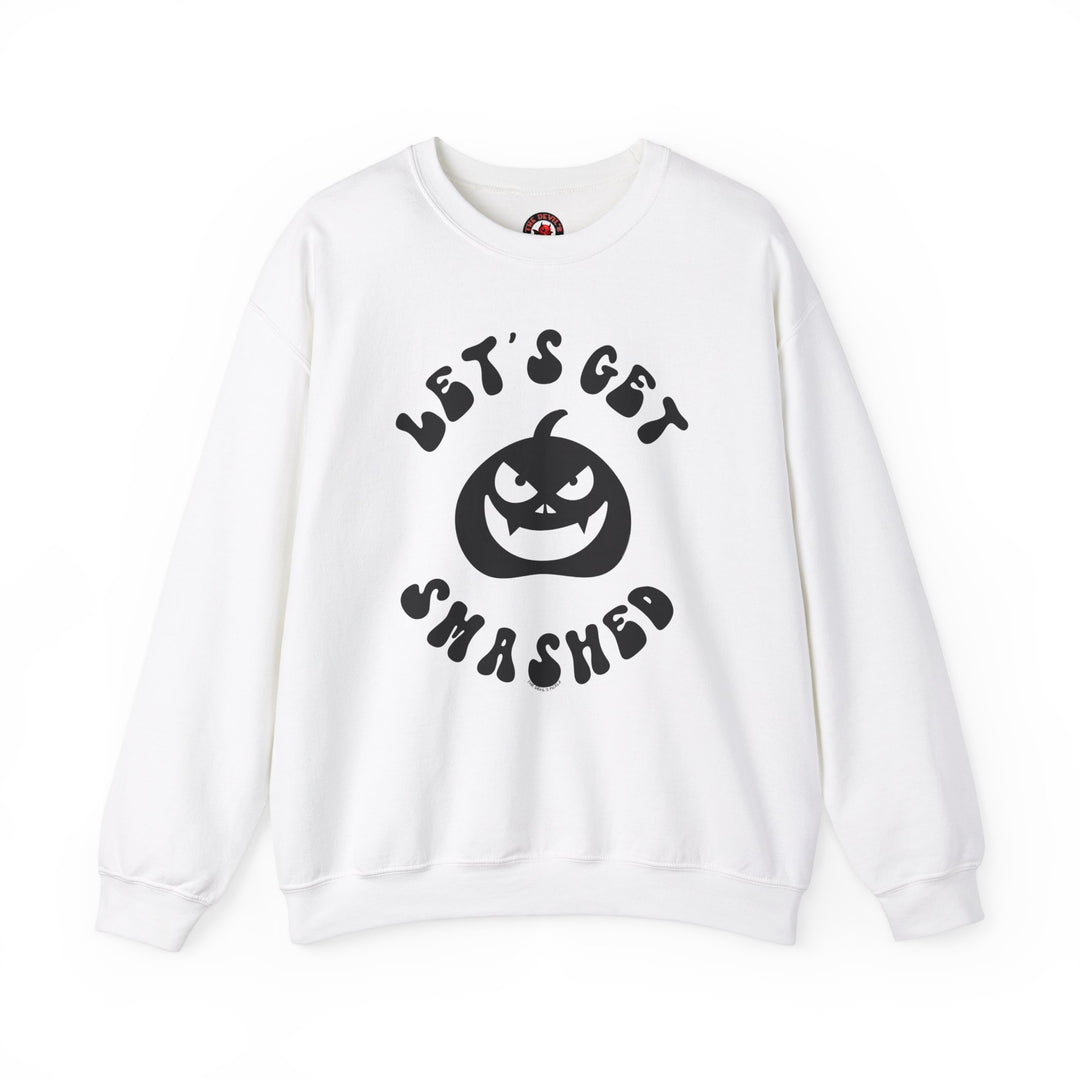 Let's Get Smashed Crewneck Sweatshirt