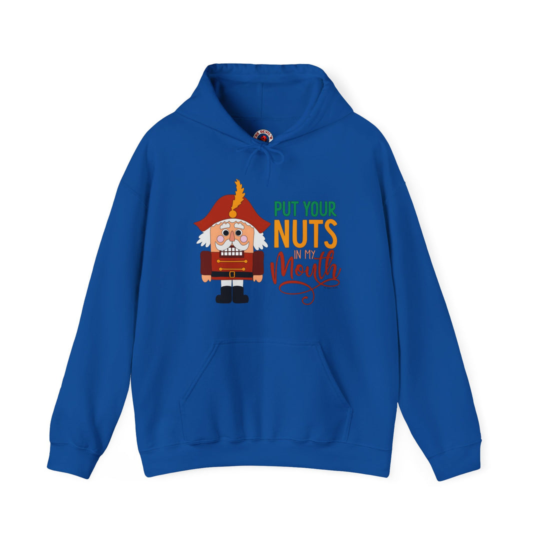 Put Your Nuts In My Mouth Hooded Sweatshirt