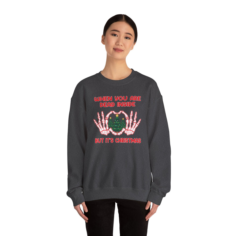 When You Are Dead Inside But It's Christmas Crewneck Sweatshirt