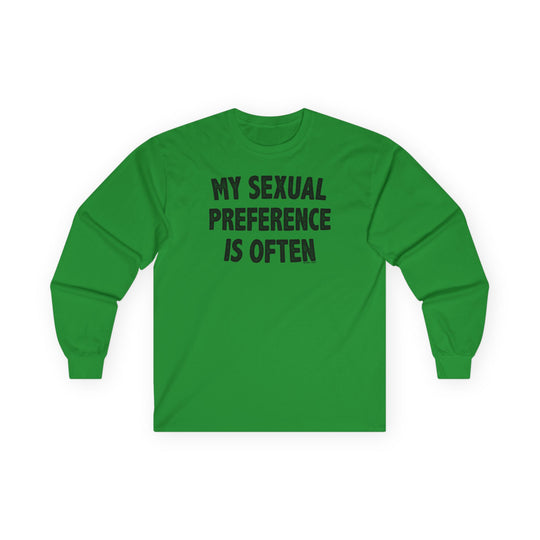 My Sexual Preference Is Often Long Sleeve Tee