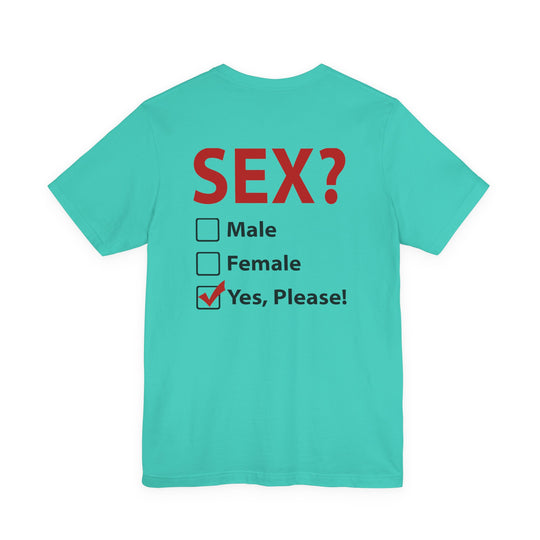 Sex? Yes, Please T-Shirt