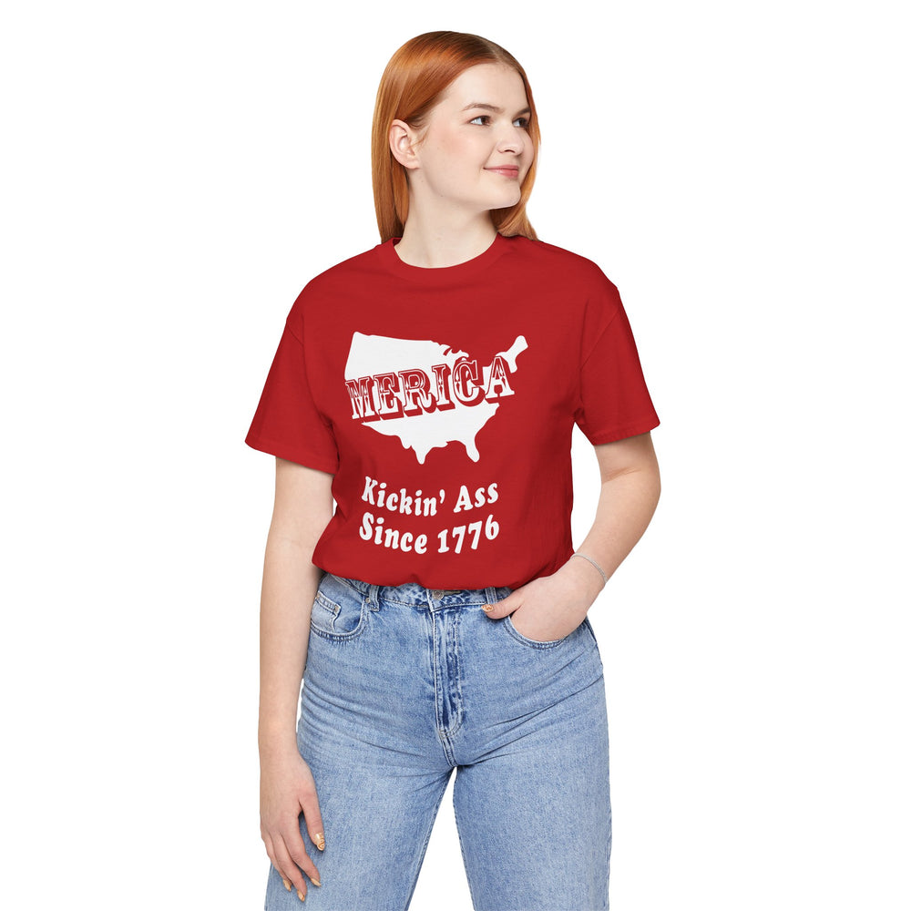 MERICA Kickin' Ass Since 1776 T-Shirt