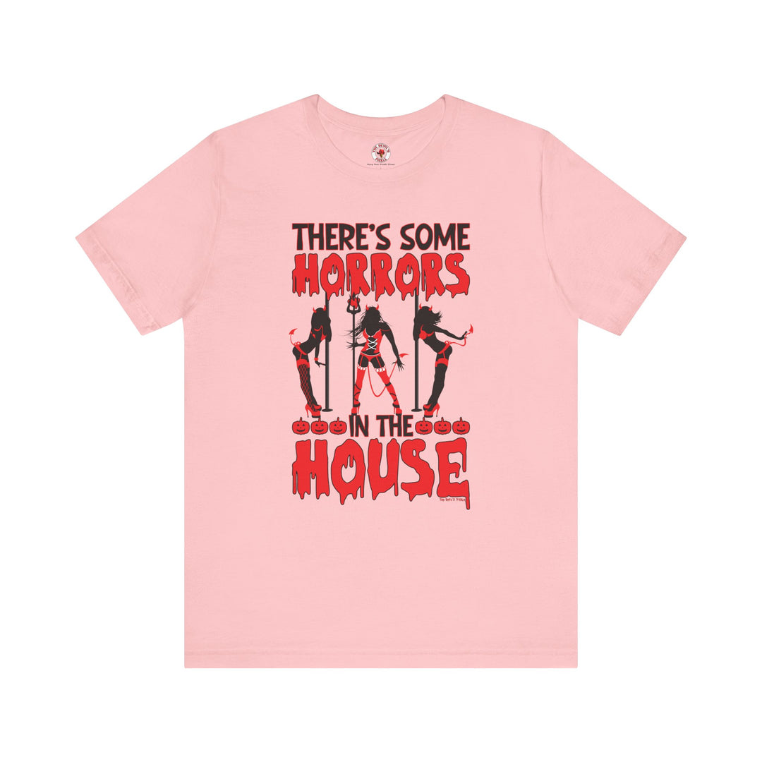 There's Some Horrors In The House T-Shirt