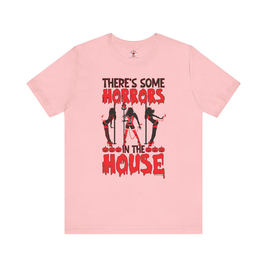 There's Some Horrors In The House T-Shirt