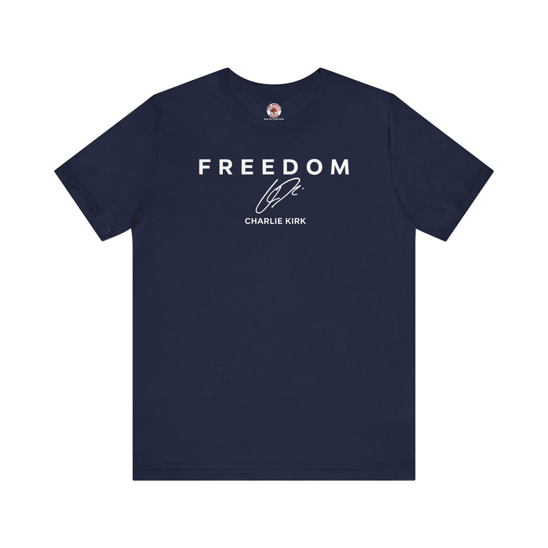 Charlie Kirk Freedom T-Shirt