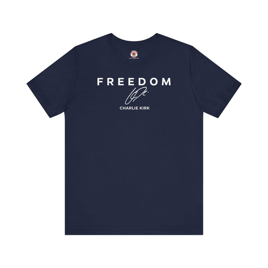 Charlie Kirk Freedom T-Shirt