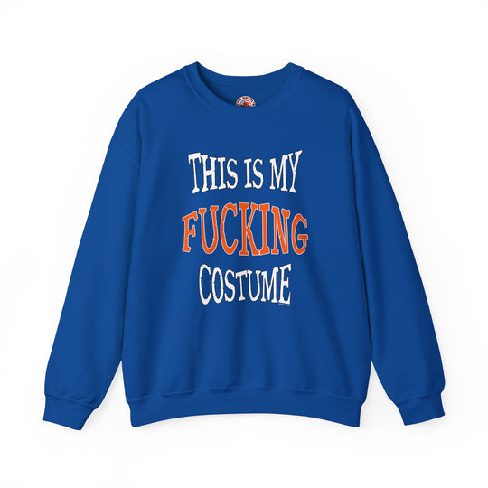 This Is My Fucking Costume Crewneck Sweatshirt
