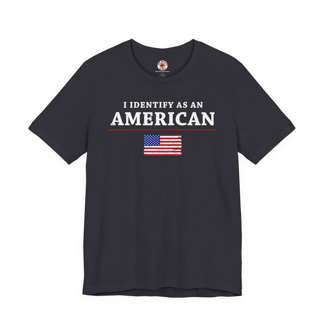 I Identify As An American T-Shirt