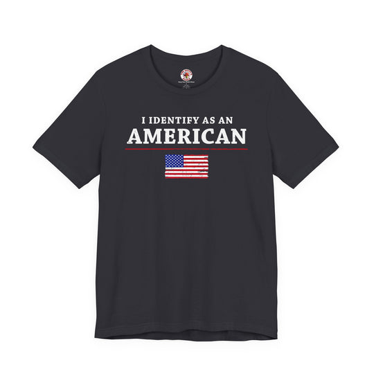 I Identify As An American T-Shirt