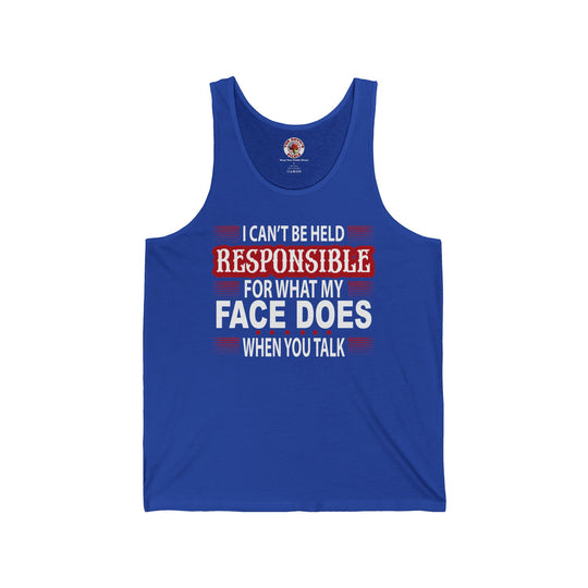 I Can't Be Held Responsible Tank Top
