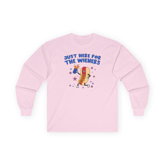 Just Here For The Wieners Long Sleeve Tee