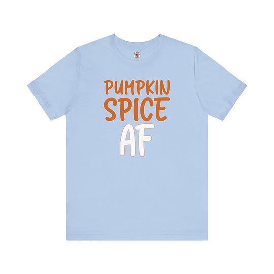 Pumpkin Spice AF T-Shirt