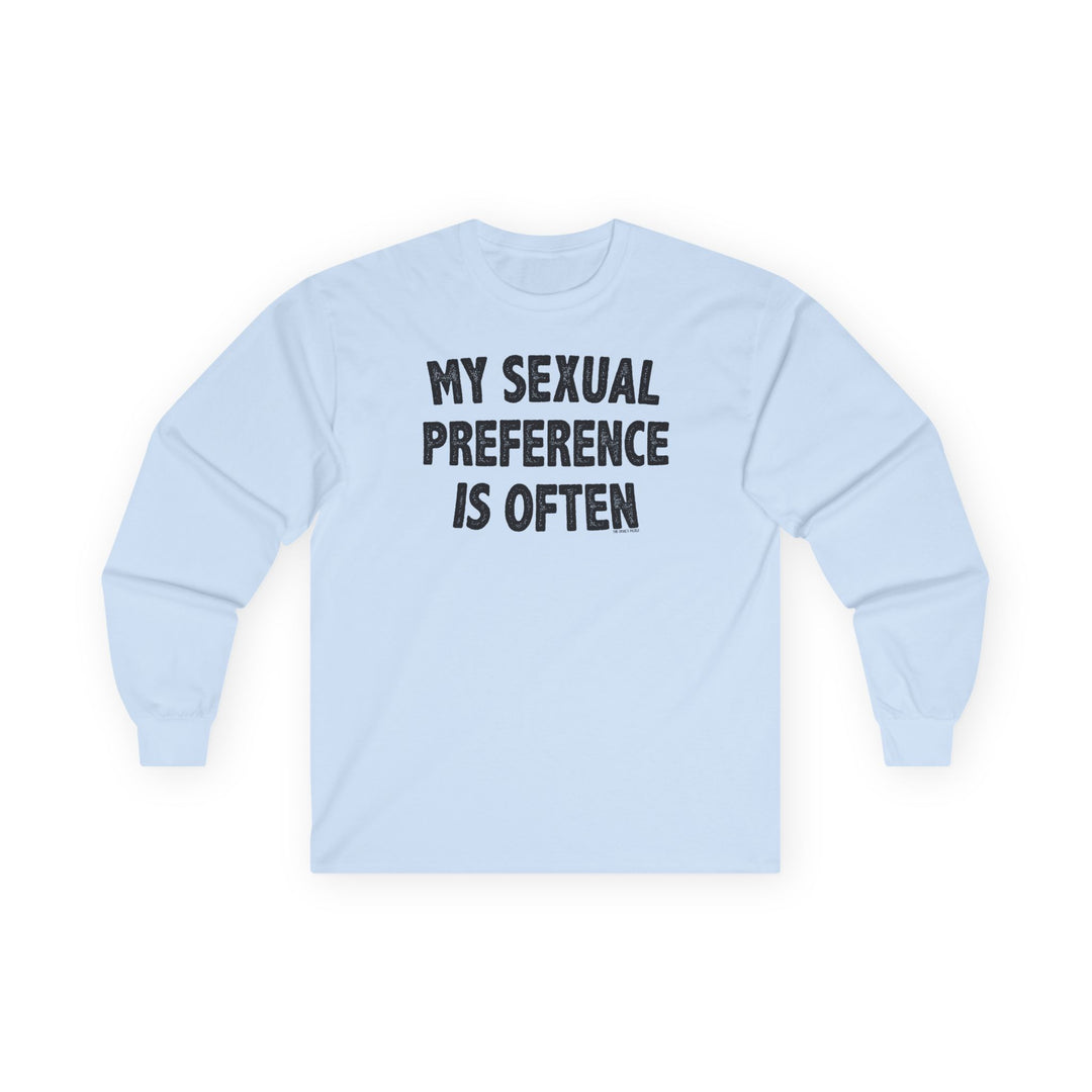 My Sexual Preference Is Often Long Sleeve Tee