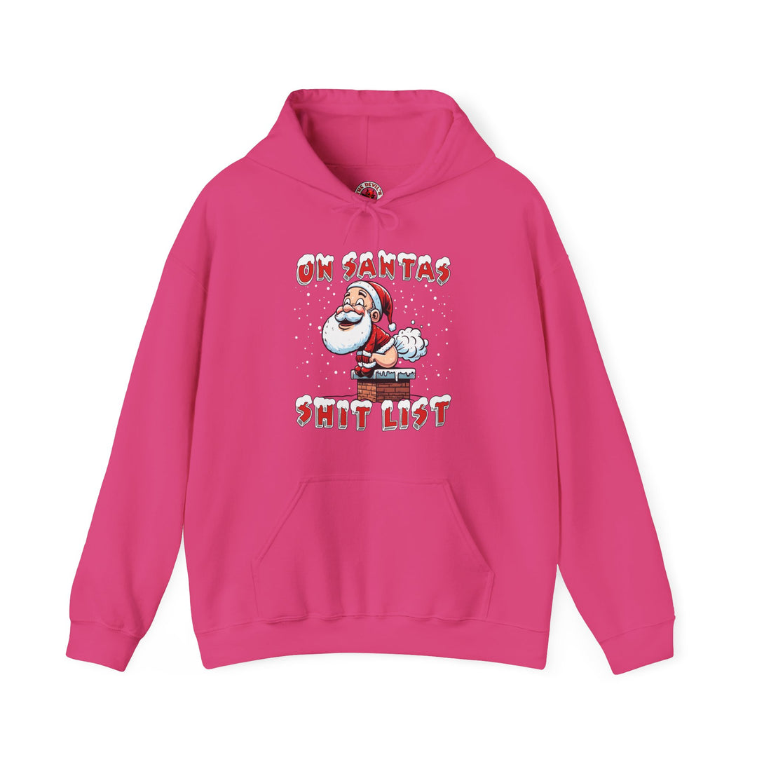 On Santa's Shit List Hooded Sweatshirt