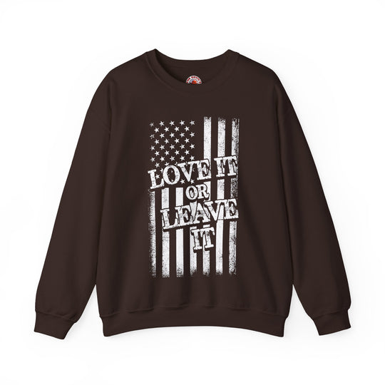 Love It Or Leave It Crewneck Sweatshirt