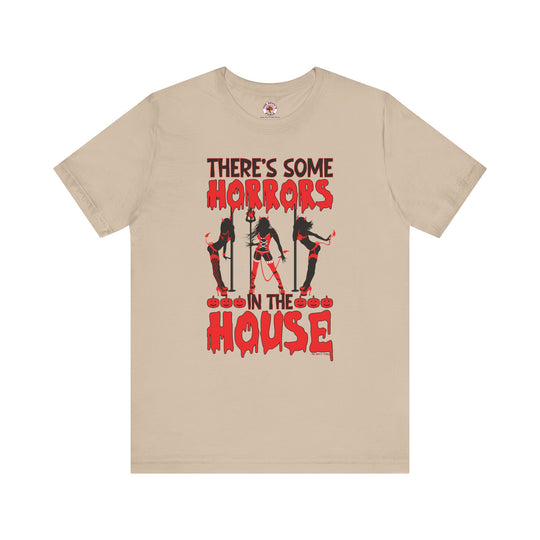 There's Some Horrors In The House T-Shirt
