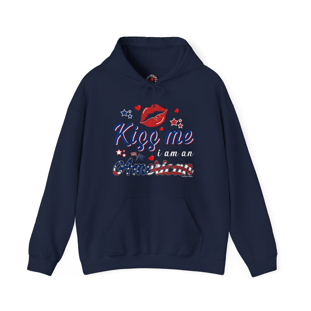 Kiss Me I Am An American Hooded Sweatshirt