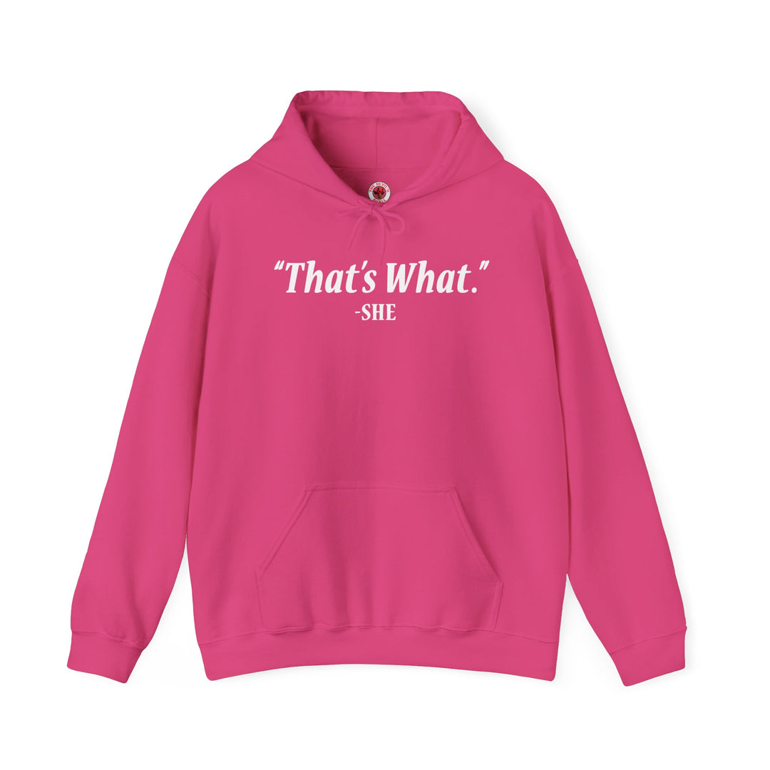 That's What She Said Hooded Sweatshirt