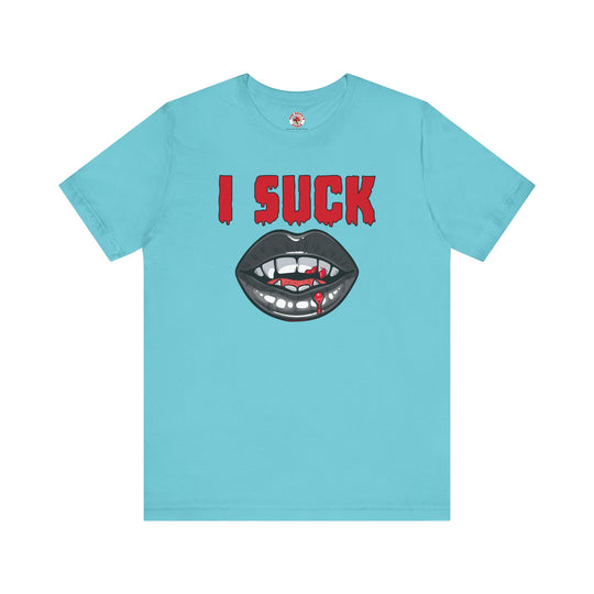 I Suck T-Shirt