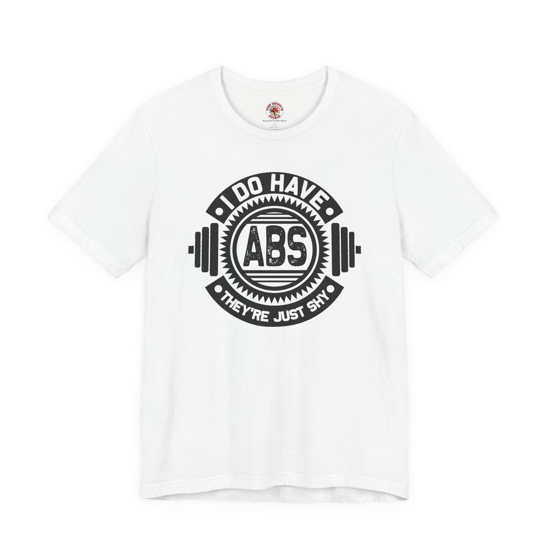I Do Have Abs T-Shirt