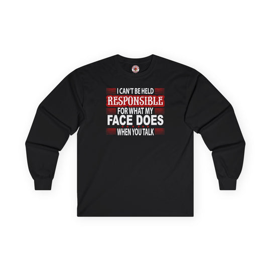 I Can't Be Held Responsible Long Sleeve Tee