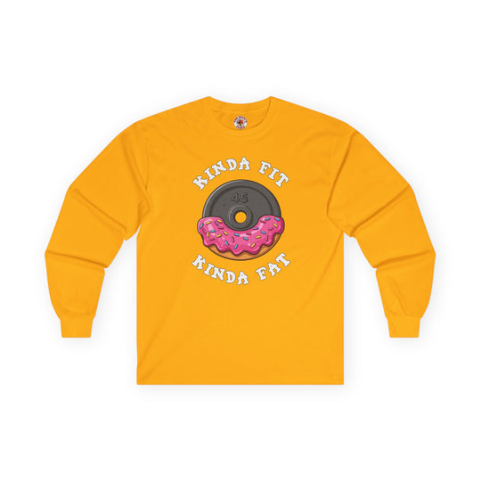 Kinda Fit, Kinda Fat Long Sleeve Tee