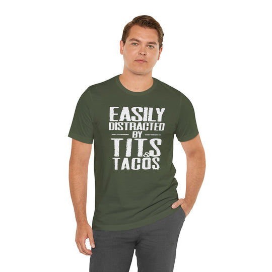 Easily Distracted By Tits and Tacos T-Shirt