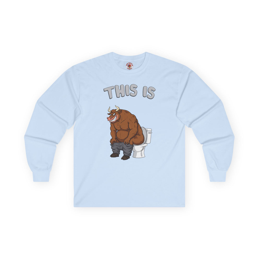 This Is Bullshit Long Sleeve Tee