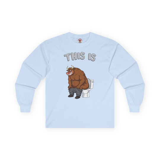 This Is Bullshit Long Sleeve Tee