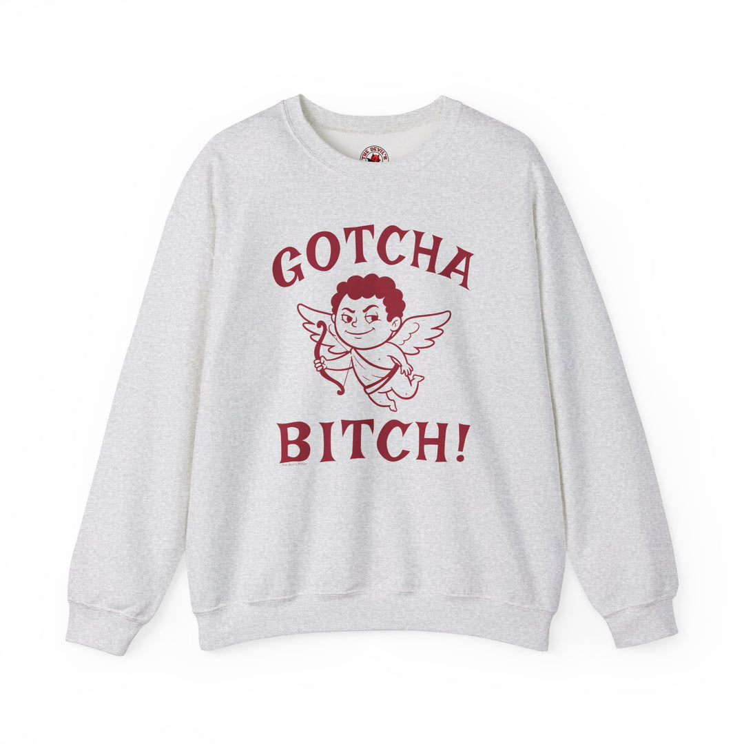 Gotcha Bitch Crewneck Sweatshirt