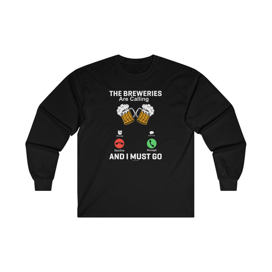 The Breweries Are Calling Long Sleeve Tee