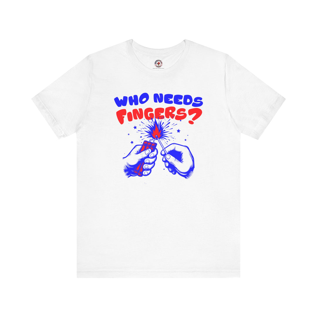 Who Needs Fingers T-Shirt