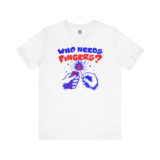 Who Needs Fingers T-Shirt